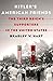 Hitler's American Friends: The Third Reich's Supporters in the United States