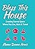 Bless This House: Creating ...
