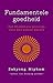Fundamentele goedheid: het ...