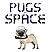 Pugs in space