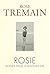 Rosie by Rose Tremain