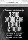 Classroom Techniques for Creating Conditions for Rigorous Instruction (Essentials for Achieving Rigor)