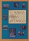 Kahvi, pahvi ja t...
