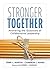 Stronger Together by Terri L. Martin