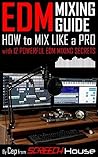 EDM MIXING GUIDE:...