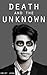 Death and the Unknown by Krist Loka