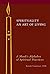 Spirituality: An Art of Liv...
