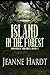Island in the Forest (Shrouded Thrones Book 1) by Jeanne Hardt