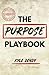 The Purpose Playbook