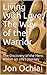 Living With Love: The Way of the Warrior: The Discovery of the Hero Within on Life’s Journey