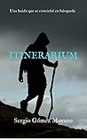 Itinerarium: Una huida que se convirtió en búsqueda (Spanish Edition)