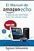 Manual de Amazon Echo: Tu g...