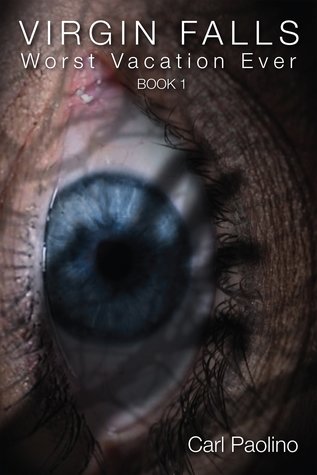 Virgin Falls: Worst Vacation Ever (Book 1)