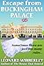 Escape from Buckingham Palace by Leonard Wibberley Escape from Buckingham Palace by Leonard Wibberley