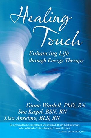 Healing Touch: Enhancing Life Through Energy Therapy
