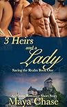 3 Heirs and a Lady by Maya Chase