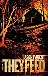 They Feed by Jason  Parent