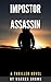 Impostor Assassin: A Thriller Novel