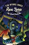 Rex Zero, the Great Pretender Rex Zero, the Great Pretender
