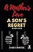 A Mother's Love A Son's Regret by Corey Porter