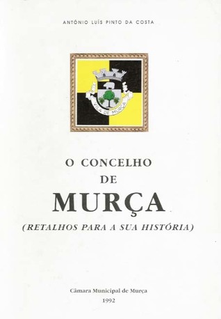 O concelho de Murça : retalhos para a sua história