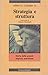 Strategia e struttura - Storia della grande impresa americana by Alfred D. Chandler
