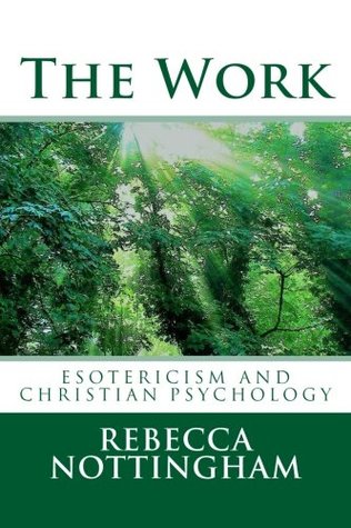 The Work: esotericism and christian psychology (Paperback)