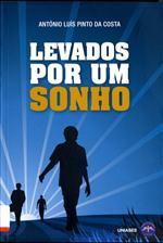 Levados por um sonho : vida quotidiana e educação nos seminários espiritianos portugueses (1919-1984)