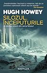 Silozul. Începuturile by Hugh Howey
