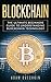 Blockchain: The Ultimate Beginners Guide To Understanding Blockchain Technology