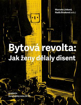 Bytová revolta: Jak ženy dělaly disent (Hardcover)