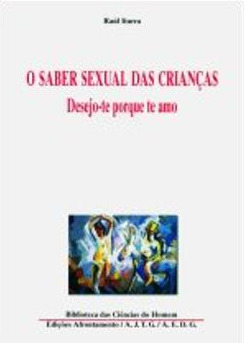 O saber sexual das crianças : desejo-te porque te amo
