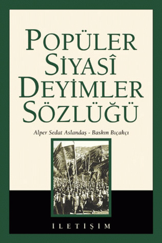 Popüler Siyasî Deyimler Sözlüğü (Paperback)