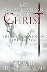 My Conversations with the Christ by Stewart C. Alastair