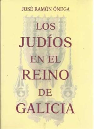 Los judíos en el Reino de Galicia (Paperback)