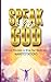Speak like God by Chris Fire