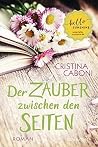 Der Zauber zwischen den Seiten by Cristina Caboni