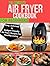 THE COMPLETE AIR FRYER COOKBOOK FOR BEGINNERS by Bobby Chef