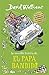 La increíble historia de... - El papá bandido (Spanish Edition)