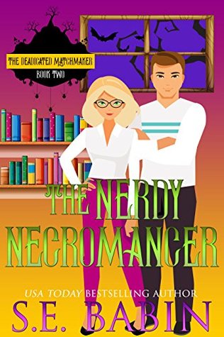 The Nerdy Necromancer (The Deadicated Matchmaker #1)
