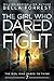The Girl Who Dared to Fight...