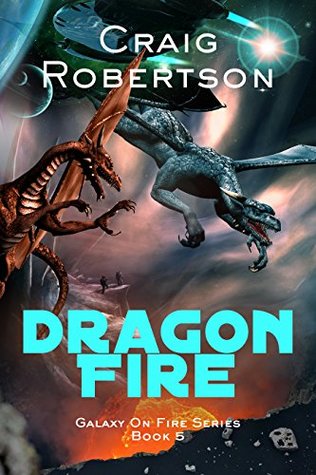 Dragon Fire (Galaxy On Fire, #5)