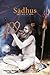 Sadhus Holy Men of India /anglais