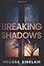 Breaking Shadows (Darkness Falls)