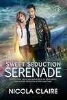 Sweet Seduction Serenade (Sweet Seduction, #2) Sweet Seduction Serenade (Sweet Seduction, #2)