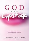 God Wears Lipstic...