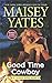 Good Time Cowboy by Maisey Yates