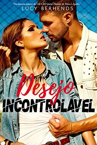 Desejo Incontrolável (Portuguese Edition)
