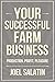 Your Successful Farm Business: Production, Profit, Pleasure