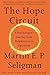 The Hope Circuit: A Psychologist's Journey from Helplessness to Optimism